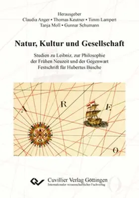 Schumann / Moll / Lampert |  Natur, Kultur und Gesellschaft. Studien zu Leibniz, zur Philosophie der Frühen Neuzeit und der Gegenwart. Festschrift für Hubertus Busche | Buch |  Sack Fachmedien