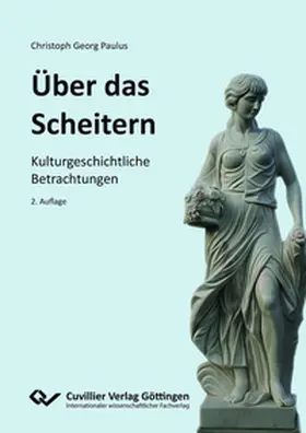 Paulus |  ÜBER DAS SCHEITERN. KULTURGESCHICHTLICHE BETRACHTUNGEN | Buch |  Sack Fachmedien