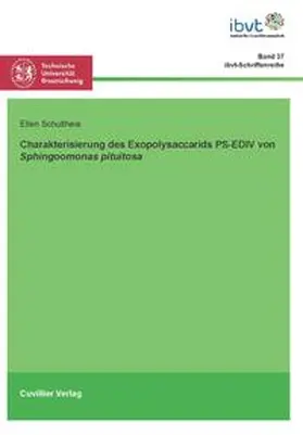 Schultheis |  Charakterisierung des Exopolysaccharids PS-EDIV von Sphingomonas pituitosa | Buch |  Sack Fachmedien