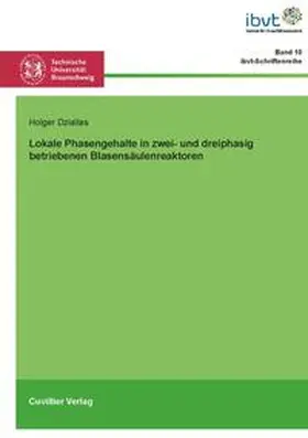 Dziallas |  Lokale Phasengehalte in zwei- und dreiphasig betriebenen Blasensäulenreaktoren | Buch |  Sack Fachmedien