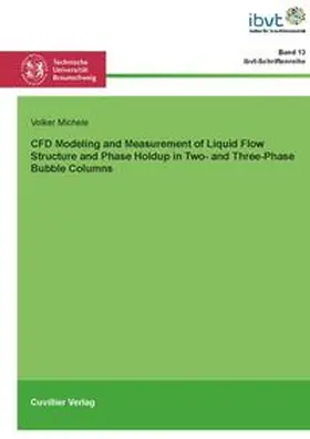 Michele |  CFD Modeling and Measurement of Liquid Flow Structure and Phase Holdup in Two- and Three-Phase Bubble Columns | Buch |  Sack Fachmedien
