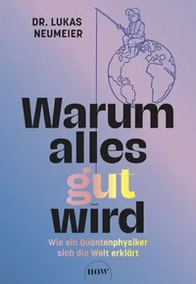 Neumeier | Warum alles gut wird | Buch | 978-3-68969-027-4 | www2.sack.de