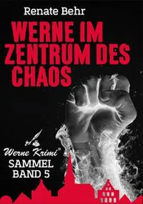 Renate |  Werne-Krimi / Werne im Zentrum des Chaos | Buch |  Sack Fachmedien