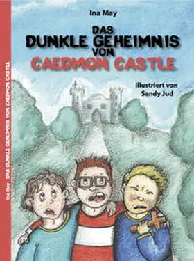Ina |  Das dunkle Geheimnis von Caedmon Castle | Buch |  Sack Fachmedien
