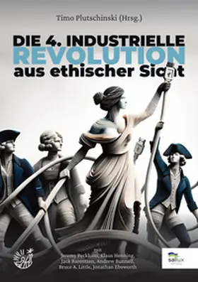 Barentsen / Bunnell / Little |  Die 4. Industrielle Revolution aus ethischer Sicht | Buch |  Sack Fachmedien