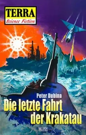 Dubina |  Terra - Science Fiction 11: Die letzte Fahrt der Krakatau | eBook | Sack Fachmedien