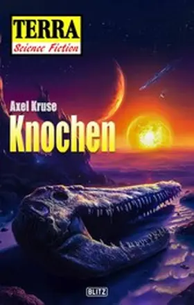 Kruse |  Terra - Science Fiction 12: Knochen | eBook | Sack Fachmedien