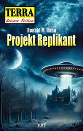 Hahn |  Terra - Science Fiction 13: Projekt Replikant | eBook | Sack Fachmedien