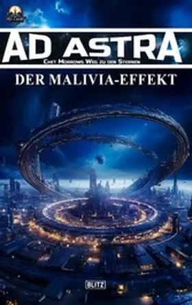 Franke |  Ad Astra - Chet Morrows Weg zu den Sternen, Neue Abenteuer 12: Der Malivia-Effekt | eBook | Sack Fachmedien