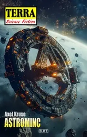 Kruse |  Terra - Science Fiction 16: ASTROMINC | eBook | Sack Fachmedien