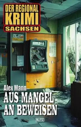 Mann |  Der Regional-Krimi 13: Aus Mangel an Beweisen | eBook | Sack Fachmedien