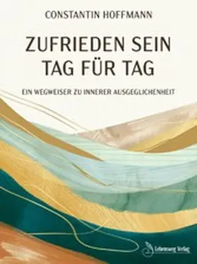 Hoffmann |  Zufrieden sein - Tag für Tag | eBook | Sack Fachmedien