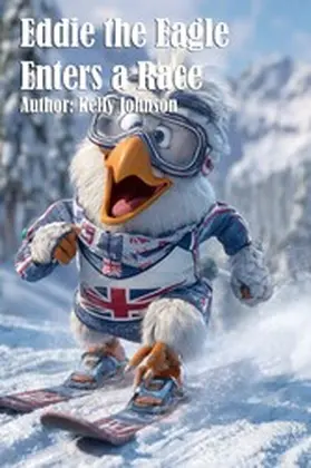 Johnson |  Eddie the Eagle Enters a Race | eBook | Sack Fachmedien
