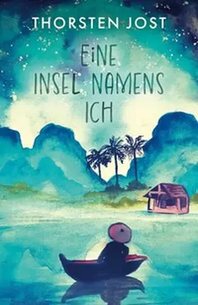Jost / Thorsten |  Eine Insel namens ICH | Buch |  Sack Fachmedien