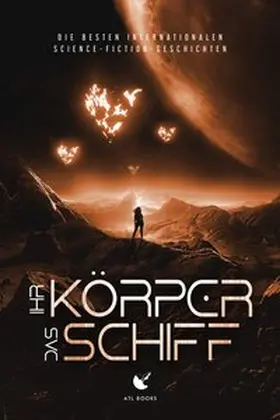 Liu / A7L Thrilling Books Ltd. / Yu |  Ihr Körper, das Schiff | Buch |  Sack Fachmedien