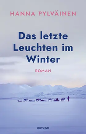 Pylväinen |  Das letzte Leuchten im Winter | Buch |  Sack Fachmedien