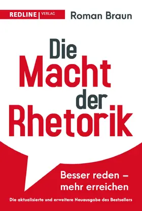 Braun | Die Macht der Rhetorik | Buch | 978-3-69046-010-1 | www2.sack.de