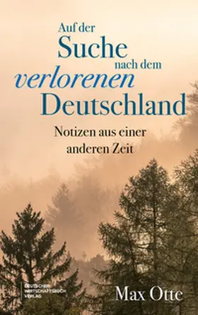 Otte |  Auf der Suche nach dem verlorenen Deutschland | Buch |  Sack Fachmedien