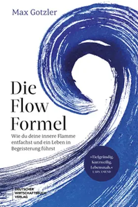 Gotzler |  Die Flow-Formel | Buch |  Sack Fachmedien