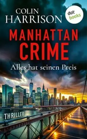 Harrison |  Manhattan Crime - Alles hat seinen Preis | eBook | Sack Fachmedien