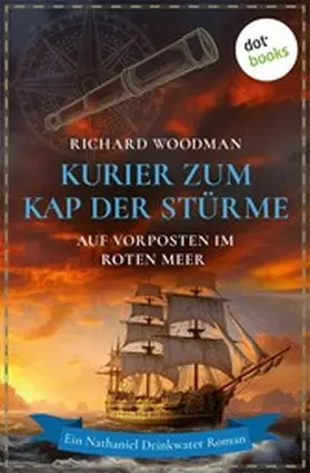 Woodman |  Kurier zum Kap der Stürme - Auf Vorposten im Roten Meer | eBook | Sack Fachmedien