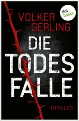 Gerling |  Die Todesfalle - Ein Fall für Skalla und Krampe | eBook | Sack Fachmedien