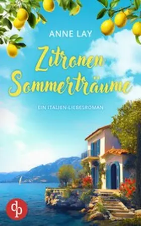 Lay |  Zitronensommerträume | Ein Italien-Liebesroman | eBook | Sack Fachmedien