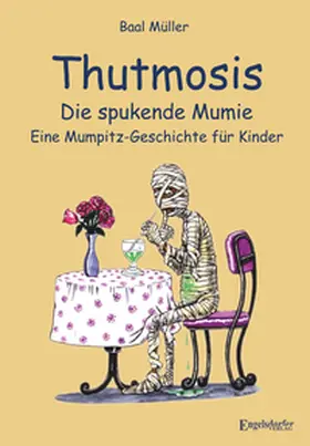 Müller |  Thutmosis - die spukende Mumie | Buch |  Sack Fachmedien