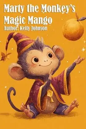 Johnson |  Marty the Monkey's Magic Mango | eBook | Sack Fachmedien