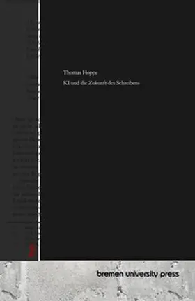 Hoppe |  KI und die Zukunft des Schreibens | Buch |  Sack Fachmedien