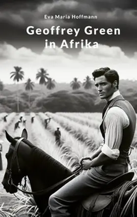 Hoffmann |  Geoffrey Green in Afrika | Buch |  Sack Fachmedien