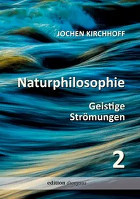 Kirchhoff | Naturphilosophie 2 | Buch | 978-3-6951-0430-7 | www2.sack.de