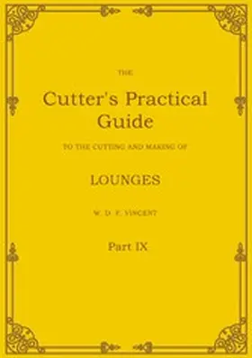 Vincent |  The Cutter's Practical Guide, Part 9 | eBook | Sack Fachmedien