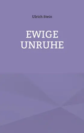 Stein |  Ewige Unruhe | Buch |  Sack Fachmedien