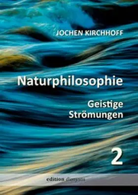 Kirchhoff |  Naturphilosophie 2 | eBook | Sack Fachmedien