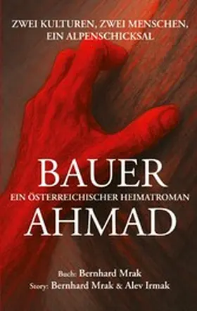 Mrak / Irmak |  BAUER AHMAD - ein österreichischer Heimatroman | eBook | Sack Fachmedien