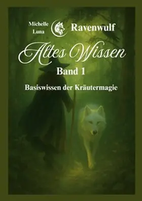 Ravenwulf |  Altes Wissen Band 1 | Buch |  Sack Fachmedien