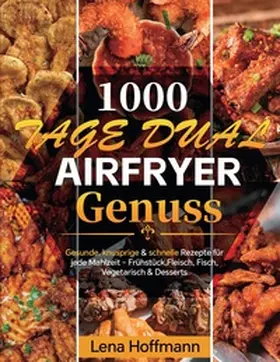 Hoffmann |  1000 Tage Dual Airfryer Genuss | Buch |  Sack Fachmedien
