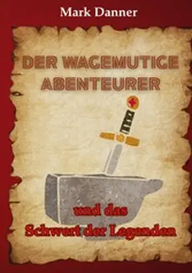 Danner |  Der wagemutige Abenteurer | eBook | Sack Fachmedien