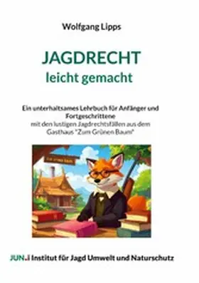 Lipps |  Jagdrecht leicht gemacht | eBook | Sack Fachmedien