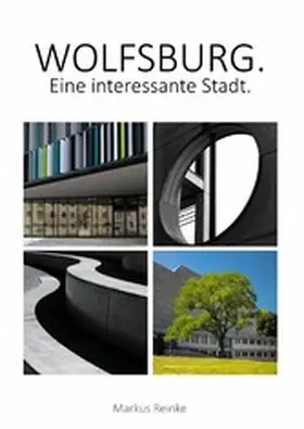 Reinke |  Wolfsburg. Eine interessante Stadt | eBook | Sack Fachmedien
