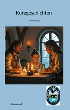 Raginmund |  Kurzgeschichten | eBook | Sack Fachmedien