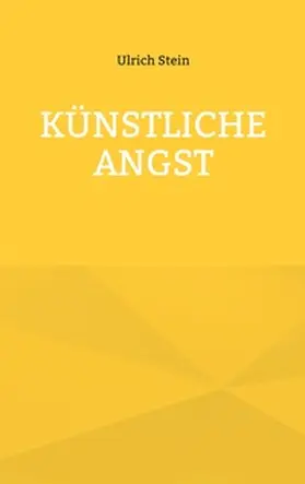 Stein |  Künstliche Angst | Buch |  Sack Fachmedien
