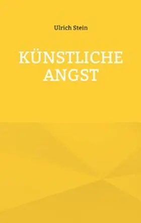 Stein |  Künstliche Angst | eBook | Sack Fachmedien