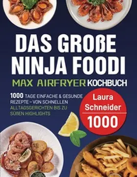 Schneider |  Das große Ninja Foodi MAX Airfryer Kochbuch | Buch |  Sack Fachmedien