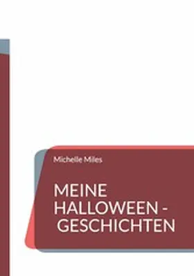 Miles |  Meine Halloween - Geschichten | eBook | Sack Fachmedien