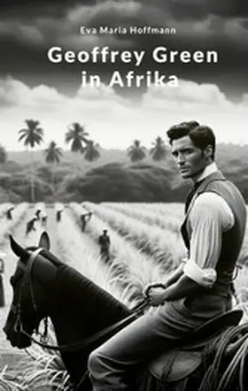 Hoffmann |  Geoffrey Green in Afrika | eBook | Sack Fachmedien