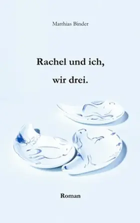 Binder |  Rachel und ich, wir drei | Buch |  Sack Fachmedien