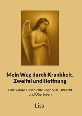 .. |  Mein Weg durch Krankheit, Zweifel und Hoffnung | Buch |  Sack Fachmedien