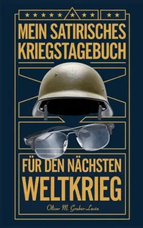 GRUBER-LAVIN |  Mein Satirisches Kriegstagebuch | Buch |  Sack Fachmedien